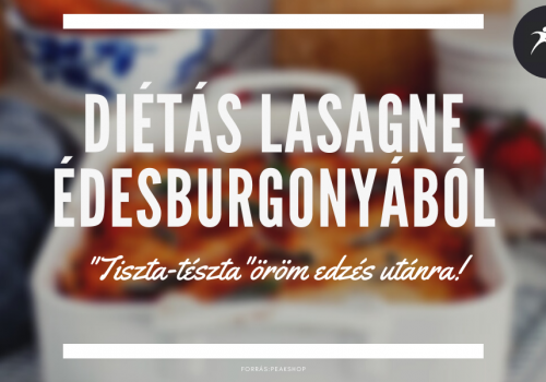Diétás Lasagne - édesburgonyából 